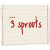 3 Sprouts 3 Sprouts